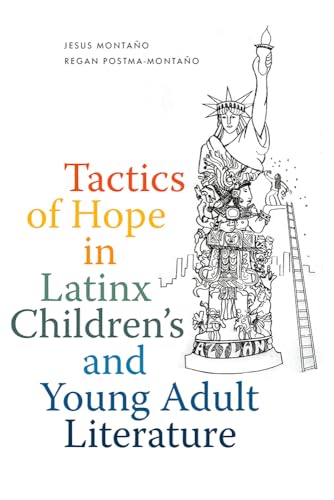 Regan Postma-Montano - Tactics of Hope in Latinx Children's and Yo image 1