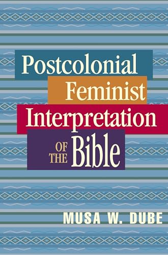 Postcolonial Feminist Interpretation of the Bible