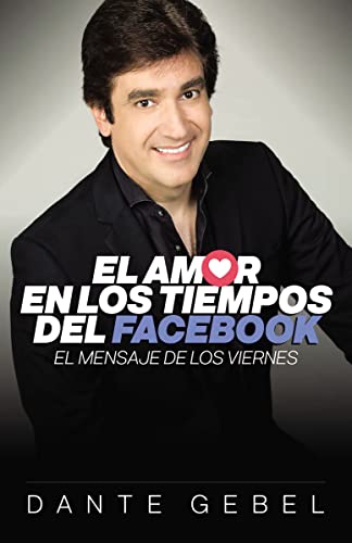 El amor en los tiempos del Facebook: El mensaje de los viernes