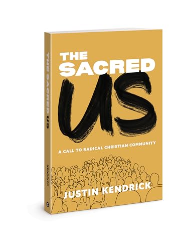 Justin Kendrick - Sacred Us : A Call to Radical Christian Community - image 1