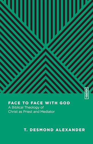 T.Desmond Alexander - Face to Face with God : A Biblical Theology of C image 1