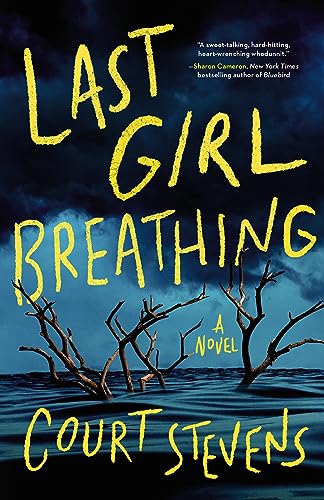 Court Stevens - Last Girl Breathing - Hardback image 1
