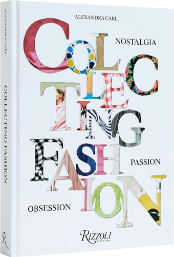 Angelo  Flaccavento - Collecting Fashion :  Nostalgia, Passion, Obse