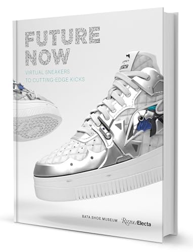 Elizabeth Semmelhack - Future Now : Virtual Sneakers to Cutting-Edge K image 1