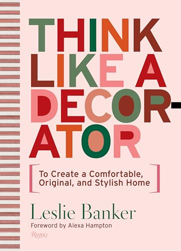 Alexa Hampton - Think Like A Decorator : To Create a Comfortable, Orig image 1