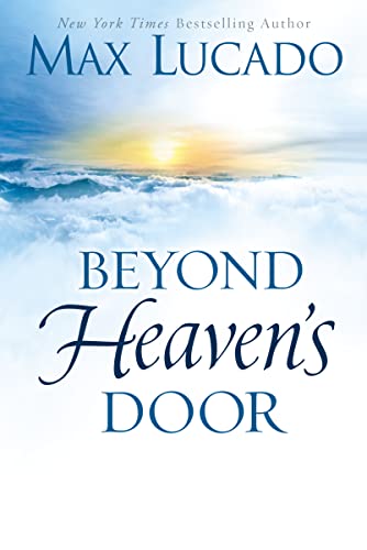 Max Lucado - Beyond Heaven's Door - Hardback image 1