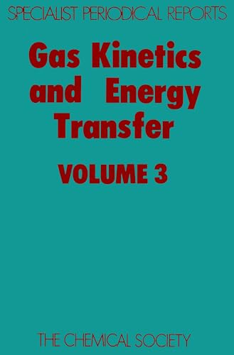 Gas Kinetics and Energy Transfer: Volume 3