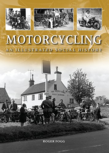 Roger Fogg - Motorcycling : An Illustrated Social History - Hardback image 1