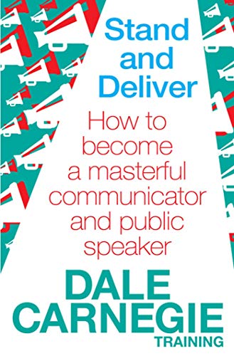 Dale Carnegie Traini - Stand and Deliver : How to become a masterful c image 1