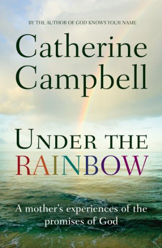Catherine Campbell - Under the Rainbow : A mother's experiences of image 1