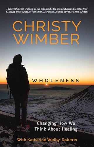 Katherine Welby-Robe - Wholeness : Changing How We Think About Healing image 1