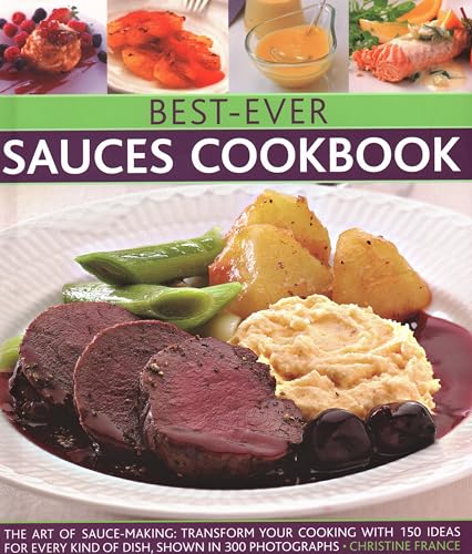 Christine France - Best-Ever Sauces Cookbook : The art of sauce making image 1