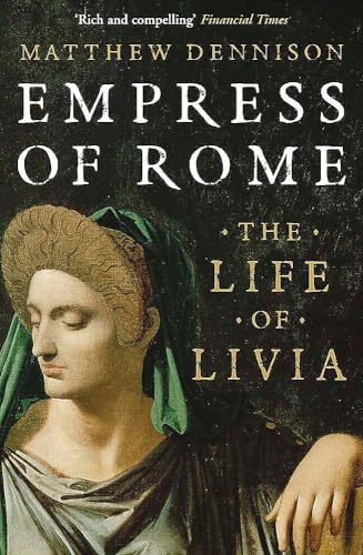 Matthew Dennison - Empress of Rome : The Life of Livia - Paperback image 1