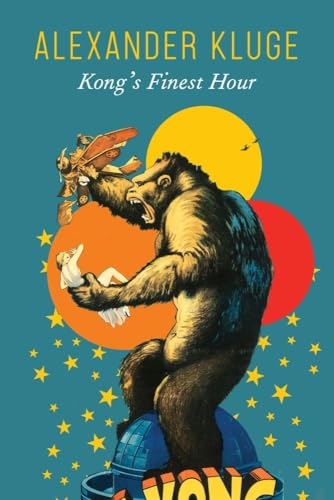 Alexander Kluge - Kong's Finest Hour : A Chronicle of Connections image 1