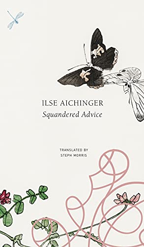 Ilse Aichinger - Squandered Advice - Hardback image 1