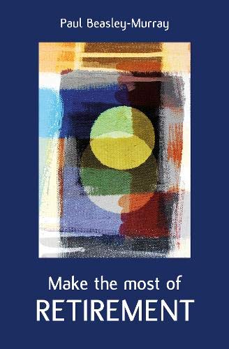 Paul Beasley-Murray - Make the Most of Retirement - Paperback image 1