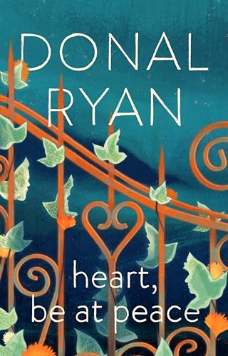 Donal Ryan - Heart, Be at Peace - Hardback image 1
