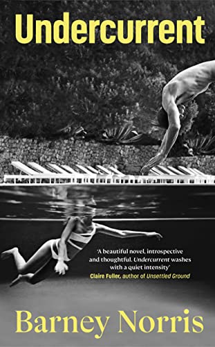 Barney Norris - Undercurrent : The heartbreaking and ultimately hopefu image 1
