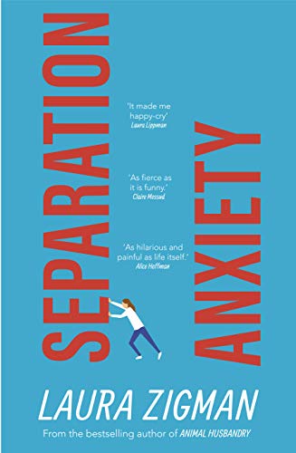 Laura Zigman - Separation Anxiety : bestselling author of Animal Husba image 1