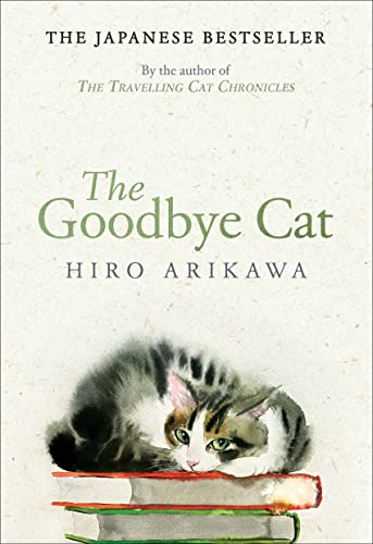 Hiro Arikawa - Goodbye Cat : The uplifting tale of wise cats and their image 1
