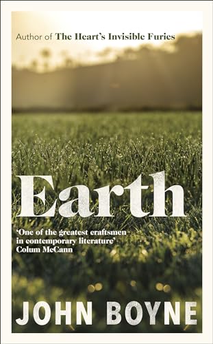 John Boyne - Earth : from the author of The Heart’s Invisible Furies image 1
