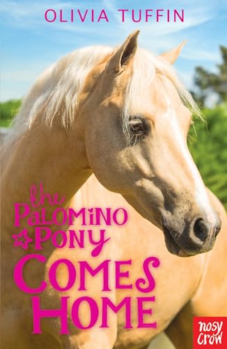 OLIVIA TUFFIN - Palomino Pony Comes Home - Paperback image 1