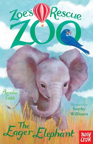 Amelia Cobb - Zoe's Rescue Zoo: The Eager Elephant - Paperback