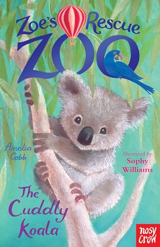 Amelia Cobb - Zoe's Rescue Zoo: The Cuddly Koala - Paperback
