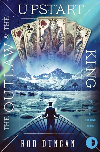Rod Duncan - Outlaw and the Upstart King : The Map of Unknown Things B image 1