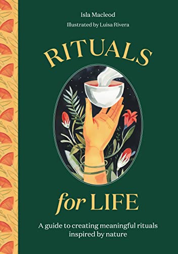 Isla Macleod - Rituals for Life : A guide to creating meaningful ritua image 1