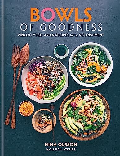 Nina Olsson - Bowls of Goodness: Vibrant Vegetarian Recipes Full of No image 1