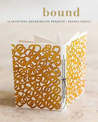 Rachel Hazell - Bound : 15 beautiful bookbinding projects - Hardback image 1