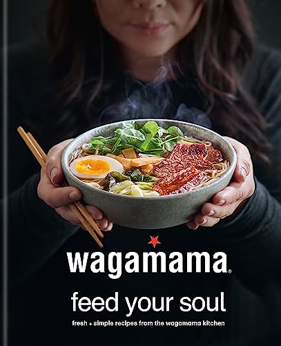 Wagamama Limited - wagamama Feed Your Soul : Fresh + simple recipes fr image 1