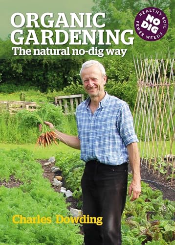 Charles Dowding - Organic Gardening : The natural no-dig way - Hardbac image 1