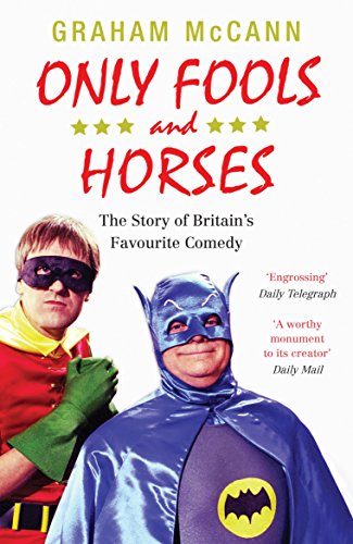 Graham McCann - Only Fools and Horses : The Story of Britain's Fav image 1