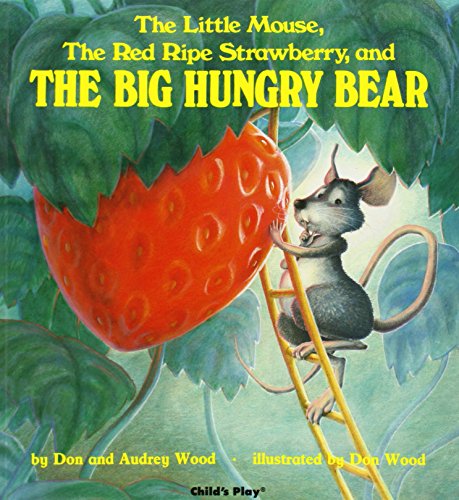 Audrey Wood - Little Mouse, the Red Ripe Strawberry and the Big Hungry image 1