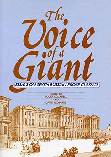 The Voice Of A Giant : Essays on Seven Russian Prose Classics