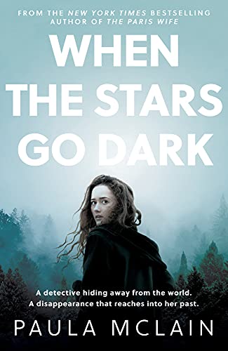 Paula McLain - When the Stars Go Dark : New York Times Bestseller - Ha image 1