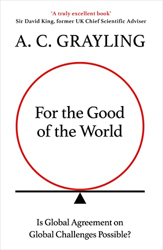 A.C. Grayling - For the Good of the World : Is Global Agreement on Glo image 1