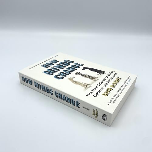 David McRaney - How Minds Change : The New Science of Belief, Opinion image 4