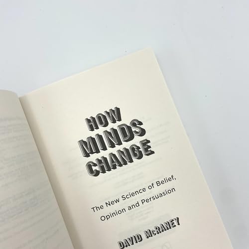 David McRaney - How Minds Change : The New Science of Belief, Opinion image 7