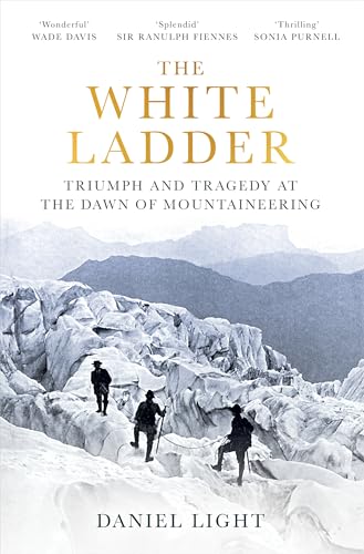Daniel Light - White Ladder : Triumph and Tragedy at the Dawn of Mount image 1