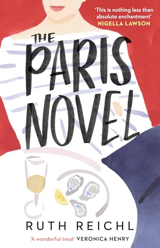 Ruth Reichl - Paris Novel : The gorgeously uplifting new novel about l image 1