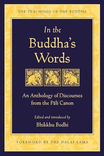 Bhikkhu Bodhi - In the Buddha's Words : An Anthology of Discourses image 1