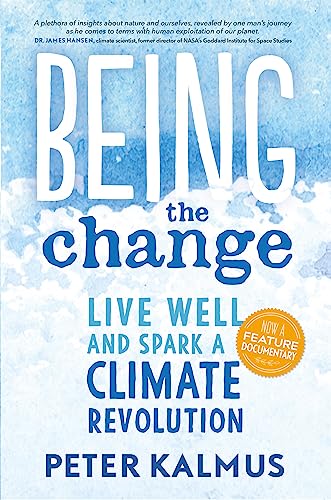 Peter Kalmus - Being the Change : Live Well and Spark a Climate Revolu image 1