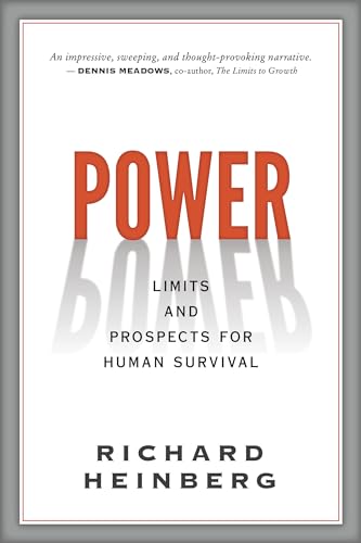 Richard Heinberg - Power : Limits and Prospects for Human Survival - P image 1