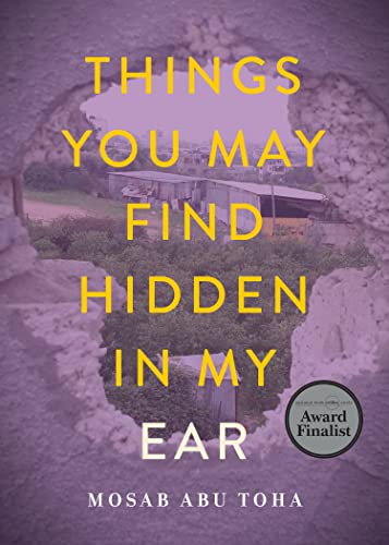 Mosab Abu Toha - Things You May Find Hidden in My Ear : Poems from Gaz image 1