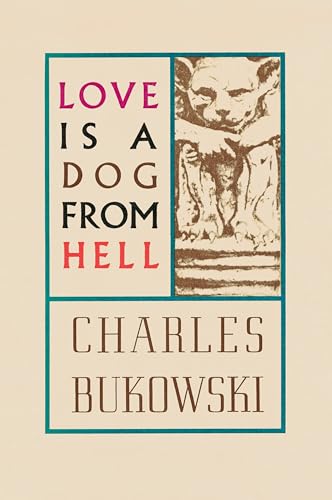 Charles Bukowski - Love is a Dog From Hell - Paperback image 1