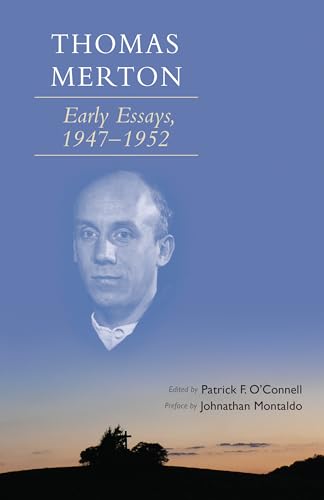 Thomas Merton: Early Essays, 1947-1952