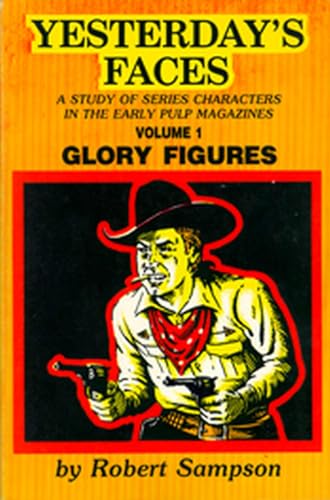 Yesterday's Faces, Volume 1: Glory Figures